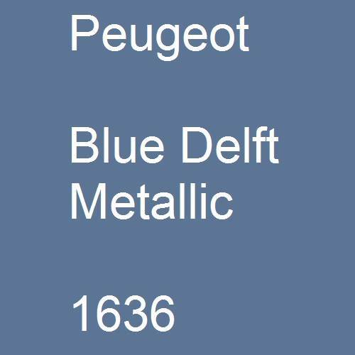 Peugeot, Blue Delft Metallic, 1636.